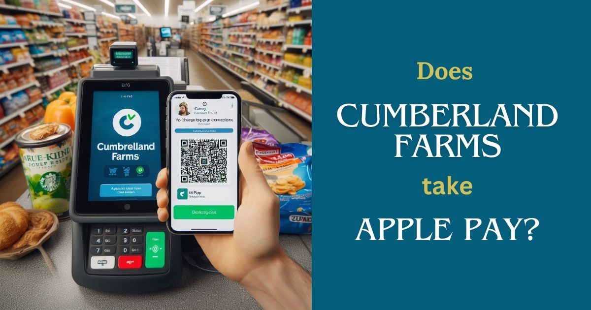 Does Cumberland Farms take Apple Pay?