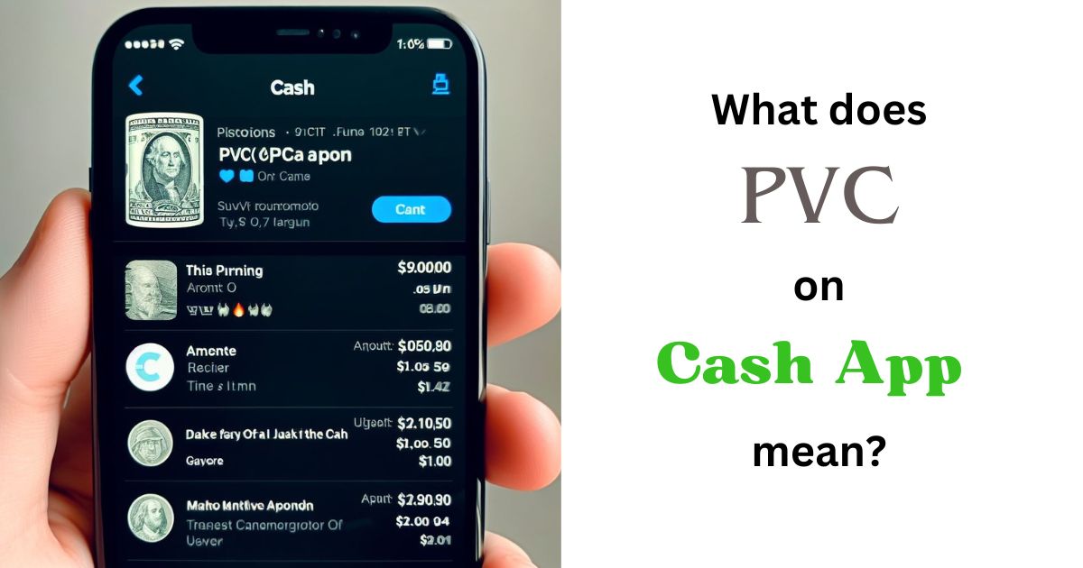 What does PVC on Cash App mean? Fletch App