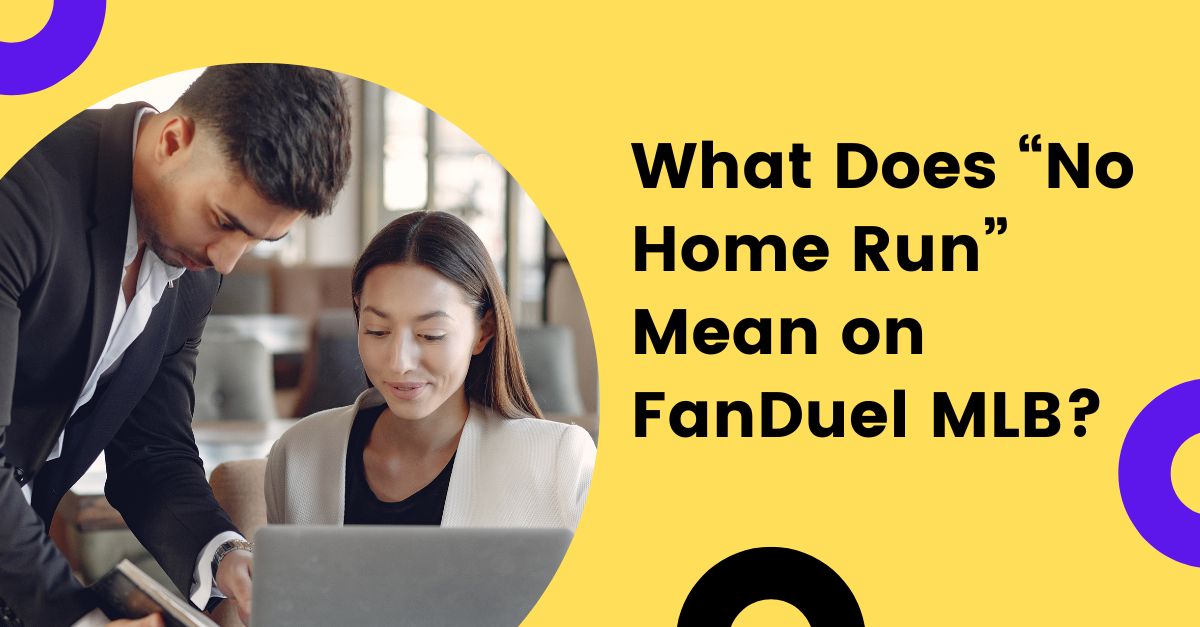 "Picture shows that two member (girl and boy) discover What Does “No Home Run” Mean on FanDuel MLB? on their laptop"