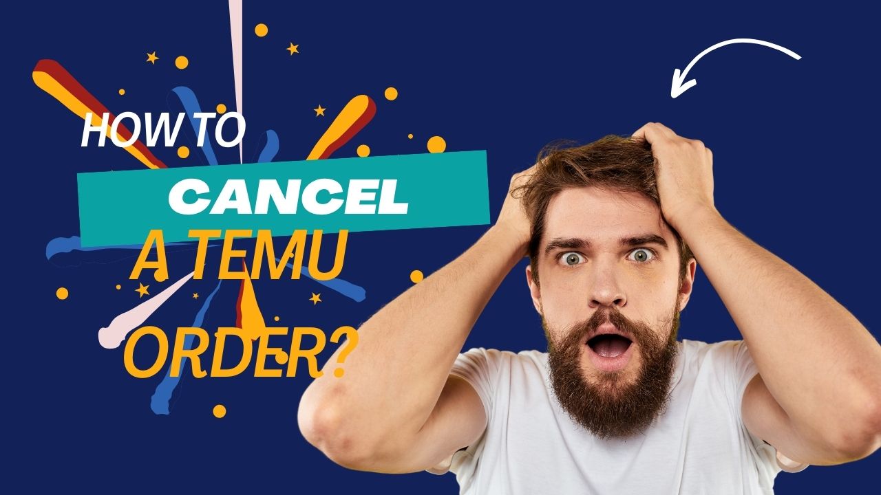 How to Cancel a Temu Order: A Step-by-Step Guide