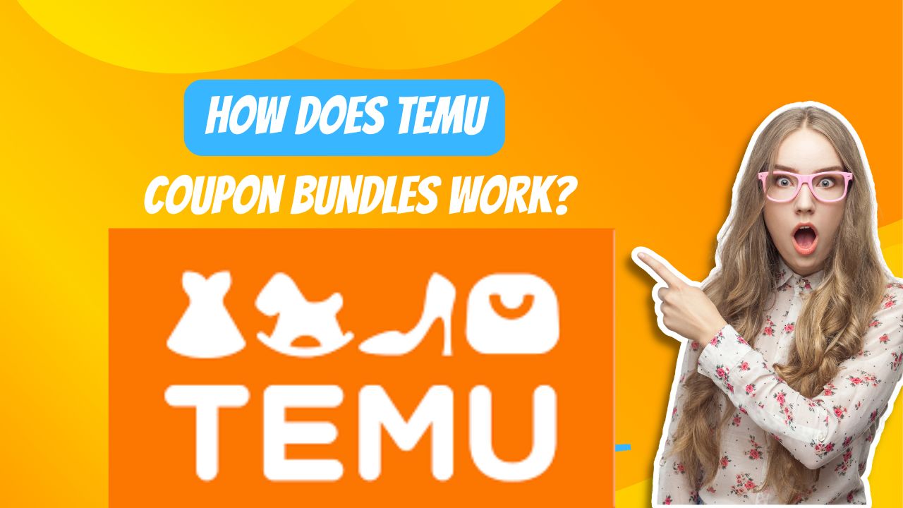 How Does Temu Coupon Bundle Work?. A Step to Step Guide 