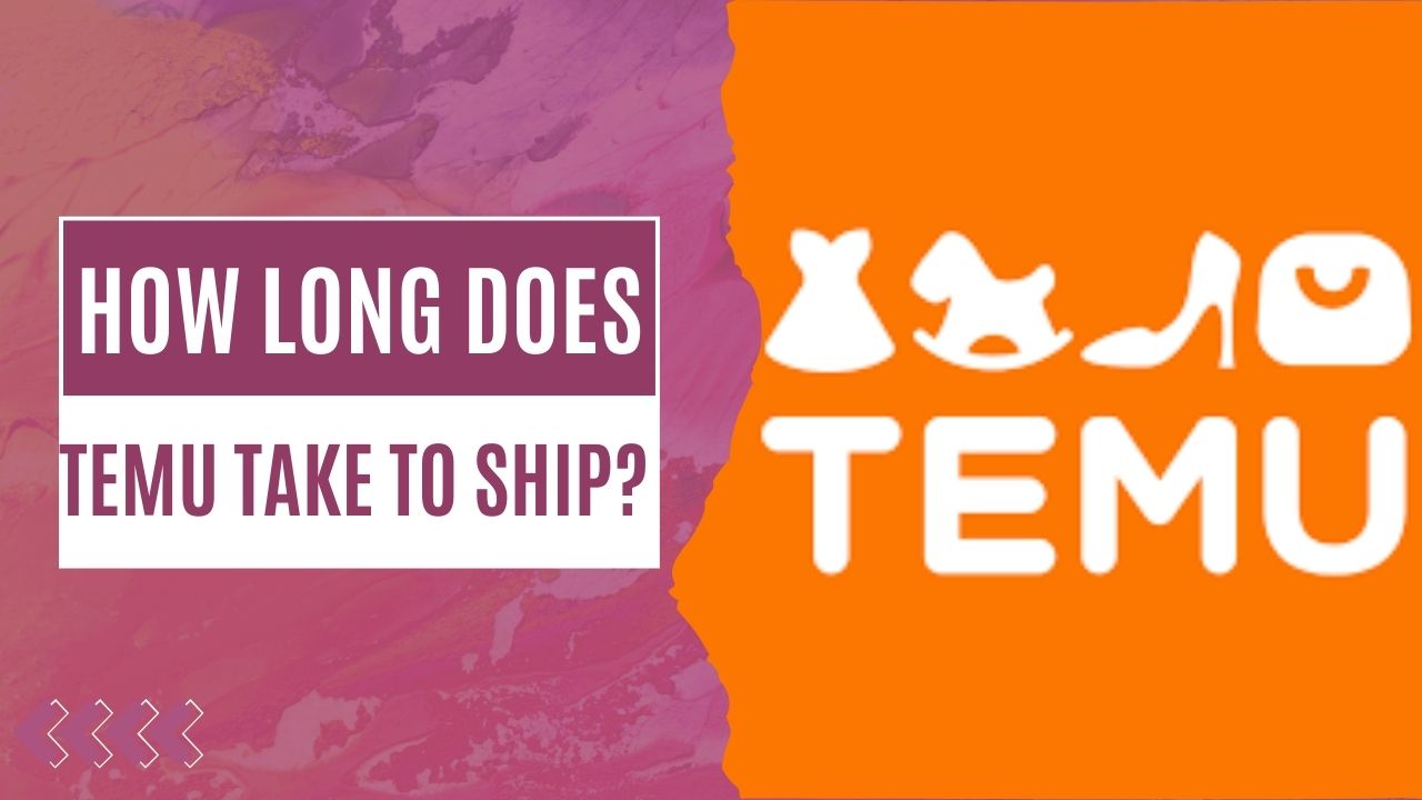 How Long Does Temu Take to Ship?.