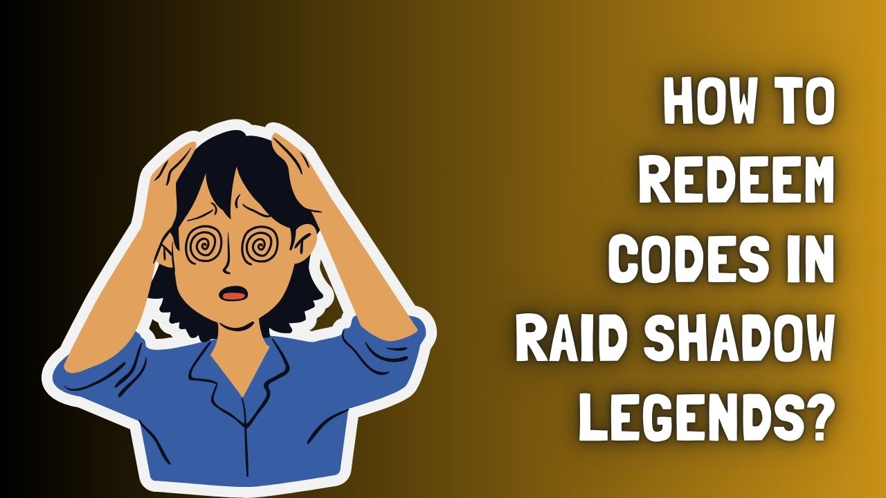 How to Redeem Codes in Raid Shadow Legends?