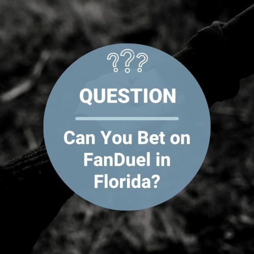 Can You Bet on FanDuel in Florida? A Complete Guide in 2024