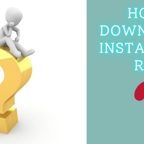 How to Download Instagram Reels?. A Complete Guide in 2025