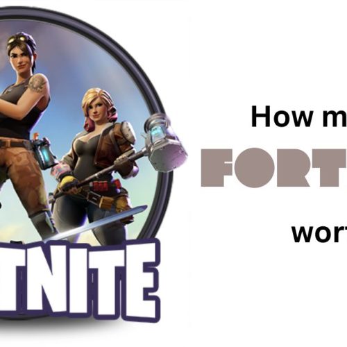 How Much is Fortnite Worth?