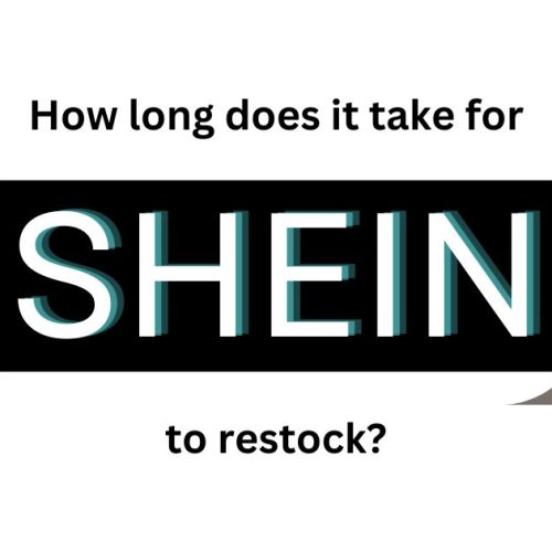 How long does it take for Shein to restock?