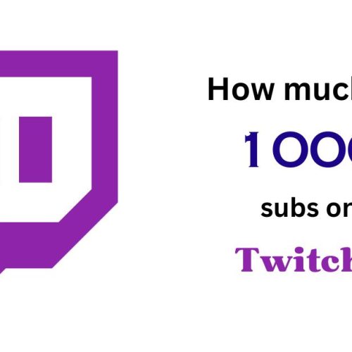 How much is 1000 Subs on Twitch?