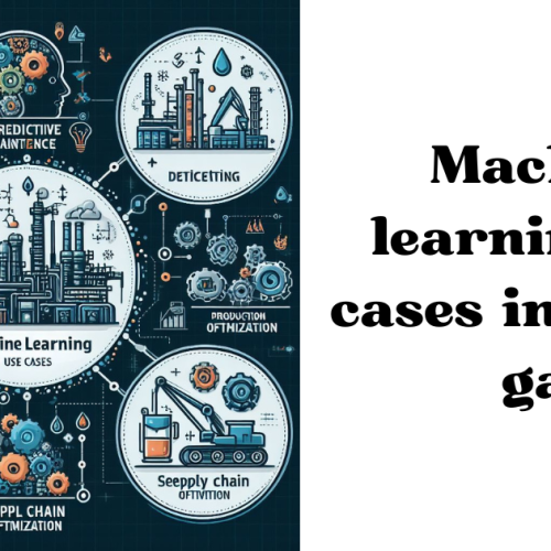 Machine learning use cases in oil and gas