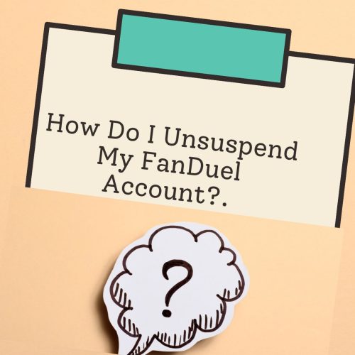 How Do I Unsuspend My FanDuel Account?.