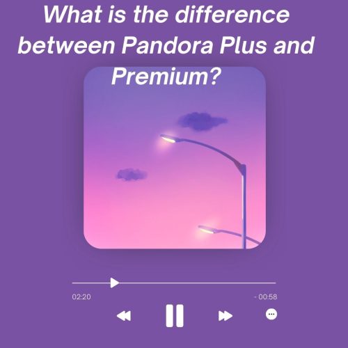 What is the Difference Between Pandora Plus and Premium?.