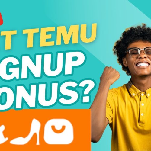 How to Get a Temu Sign-Up Bonus?. A Complete Guide