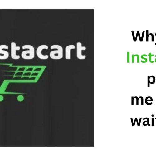 Why did Instacart put me on a waitlist?